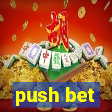 push bet
